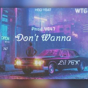 Don't Wanna (Explicit)