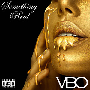 Something Real (Explicit)