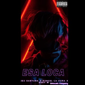 Esa loca (Explicit)