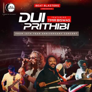 Dui Prithibi From 10th Year Anniversary Concert (feat. Timir Biswas)