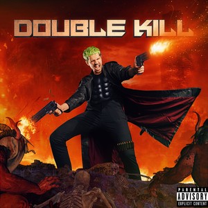 Double Kill (Explicit)
