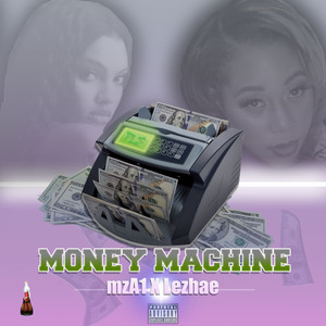 Money Machine (feat. Lezhae) [Explicit]