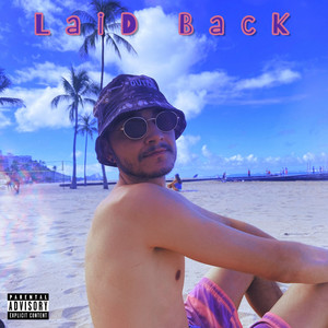 Laid Back (Explicit)