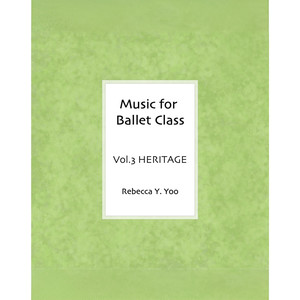 Music for Ballet Class Vol.3 Heritage