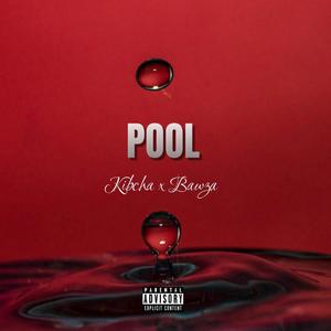 Pool (feat. Bawza) (Explicit)