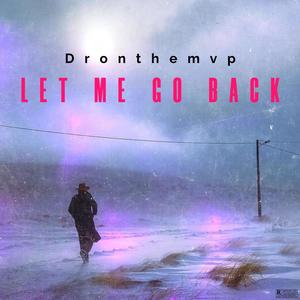 Let Me Go Back (Explicit)