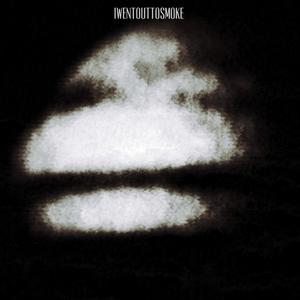 iWentOuttoSmoke (Explicit)