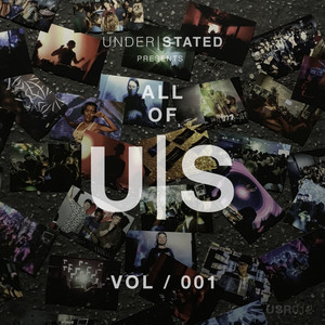 Understated presents All of U|S, VOL / 001 (DJ Mix)