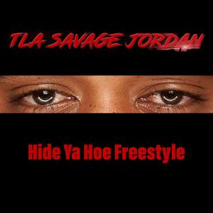 Hide Ya Hoe Freestyle (Explicit)