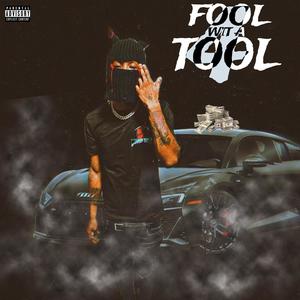 Fool Wit A Tool 4 (Explicit)