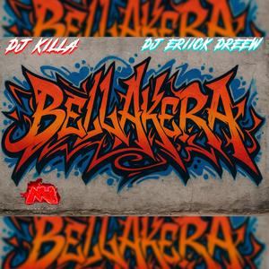 Bellakera (feat. Dj Killa Mx)