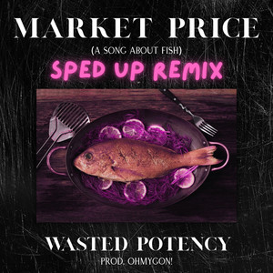 Market Price (Sped Up Remix) [Explicit]