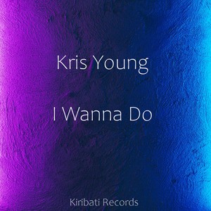 I Wanna Do (Original Mix)