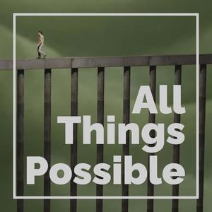 All Things Possible