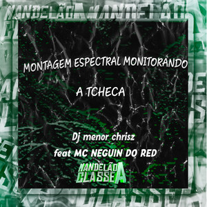 Montagem Espectral Monitorando a Tcheca (Explicit)