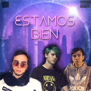 Estamos Bien (Explicit)