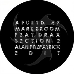 Mark Broom & Drax - Section 2 (Alan Fitzpatrick Edit)