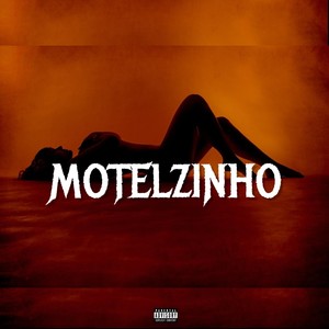 MOTELZINHO (Explicit)