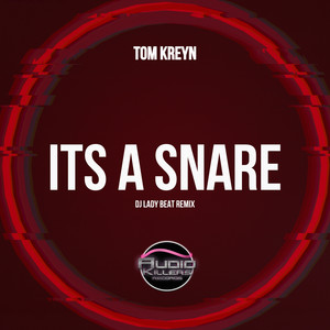 Its A Snare (DJ Lady Beat Remix)