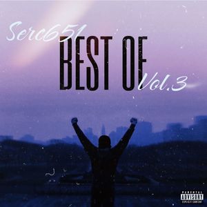 Best Of Serc651, Vol.3 (Explicit)