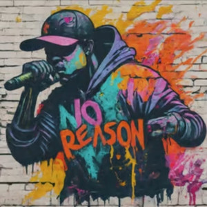 No Reason (Explicit)