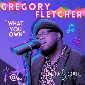 What You Own (feat. Gregory Fletcher)