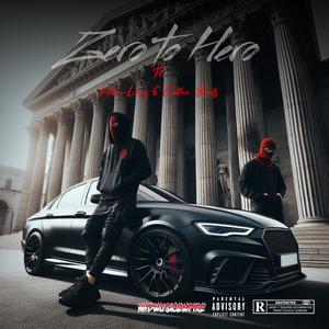 Zero to hero (feat. Hloni-Long & Caltha Beats) (Explicit)