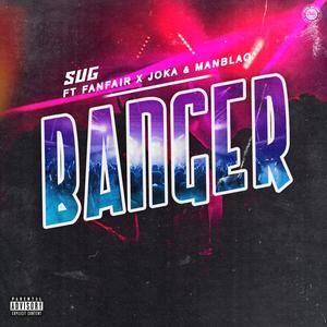 Banger (feat. Fanfair, JOKA & ManBlaq)
