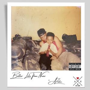 Better Late Than Never (Explicit)