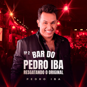 Bar do Pedro Iba - EP.2 (Resgatando o Original)