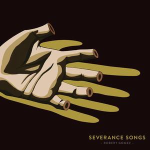 Severance Songs (Explicit)