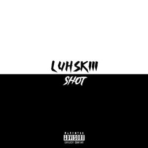 Shot (Explicit)