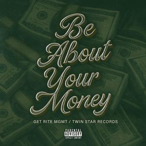 Be About Your Money (feat. Ahm Da Foolie, Neighbors Ave 167 & Nueve Tha Deadman) (Explicit)