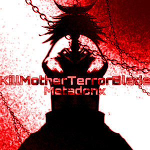 Killmotherterrorblade (Explicit)
