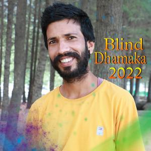 Blind Dhamaka 2022