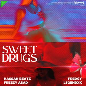sweetdrugs(feat. Freezy Asad, L3gendxx & Fredgy)