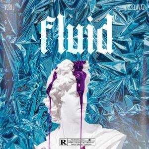 Fluid(feat. 32Flavaz & Urde) (Explicit)