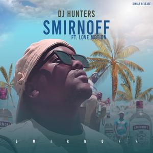 Smirnoff (feat. Love Motion)