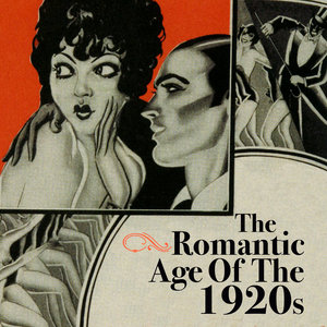 The Romantic Age Of The 1920s