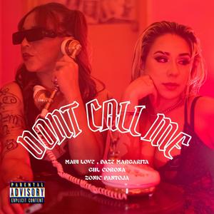 Don't Call Me (feat. Daze Margarita, Giil Corona & Zonic Pantoja)