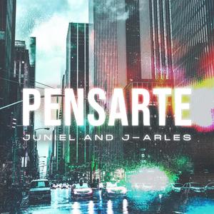 Pensarte(feat. J- Arles)