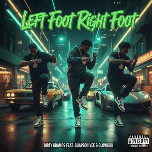 Left Foot Right Foot (feat. Guapboii Vee & Gl0w God) (Explicit)