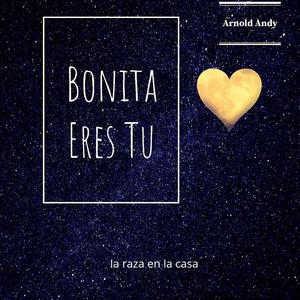 Bonita Eres Tu (Explicit)