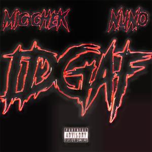 IDGAF (feat. NUNO) [Explicit]