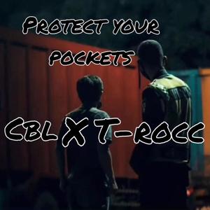 Protect Your Pockets (feat. T-rocc) [Explicit]