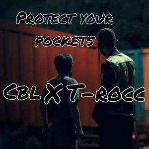Protect Your Pockets (feat. T-rocc) (Explicit)