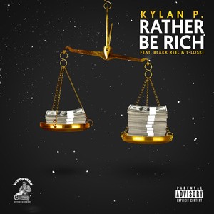 Rather Be Rich (feat. Blakk Reel & T-LOSKI) [Explicit]