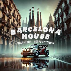Barcelona House (Explicit)