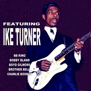 Ike Turner - Charley's Boogie Woogie (feat. Charley Booker)
