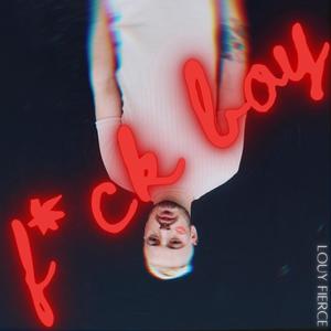 Fck Boy (Explicit)